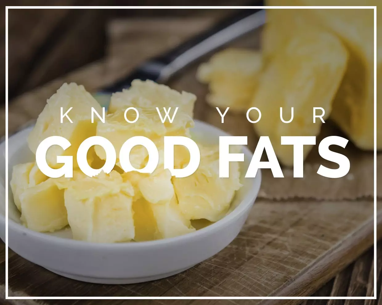 Know Your Fats