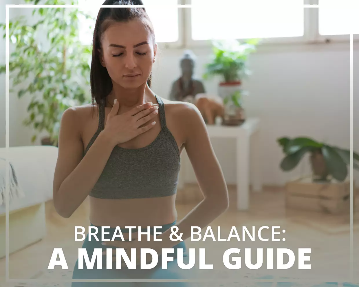 Breathe & Balance: A Mindful Guide