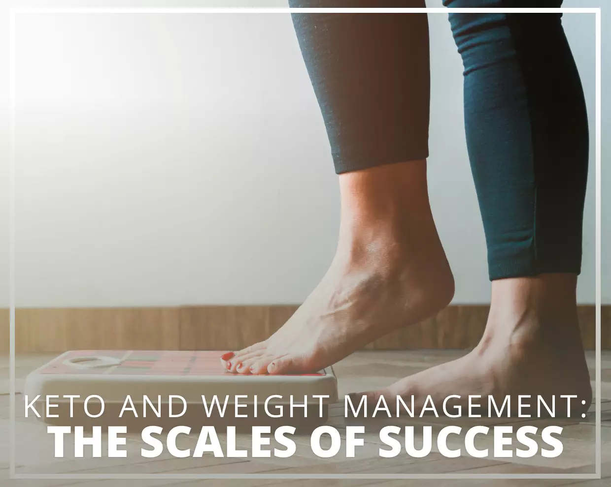 Keto and Weight Management: The Scales of Success