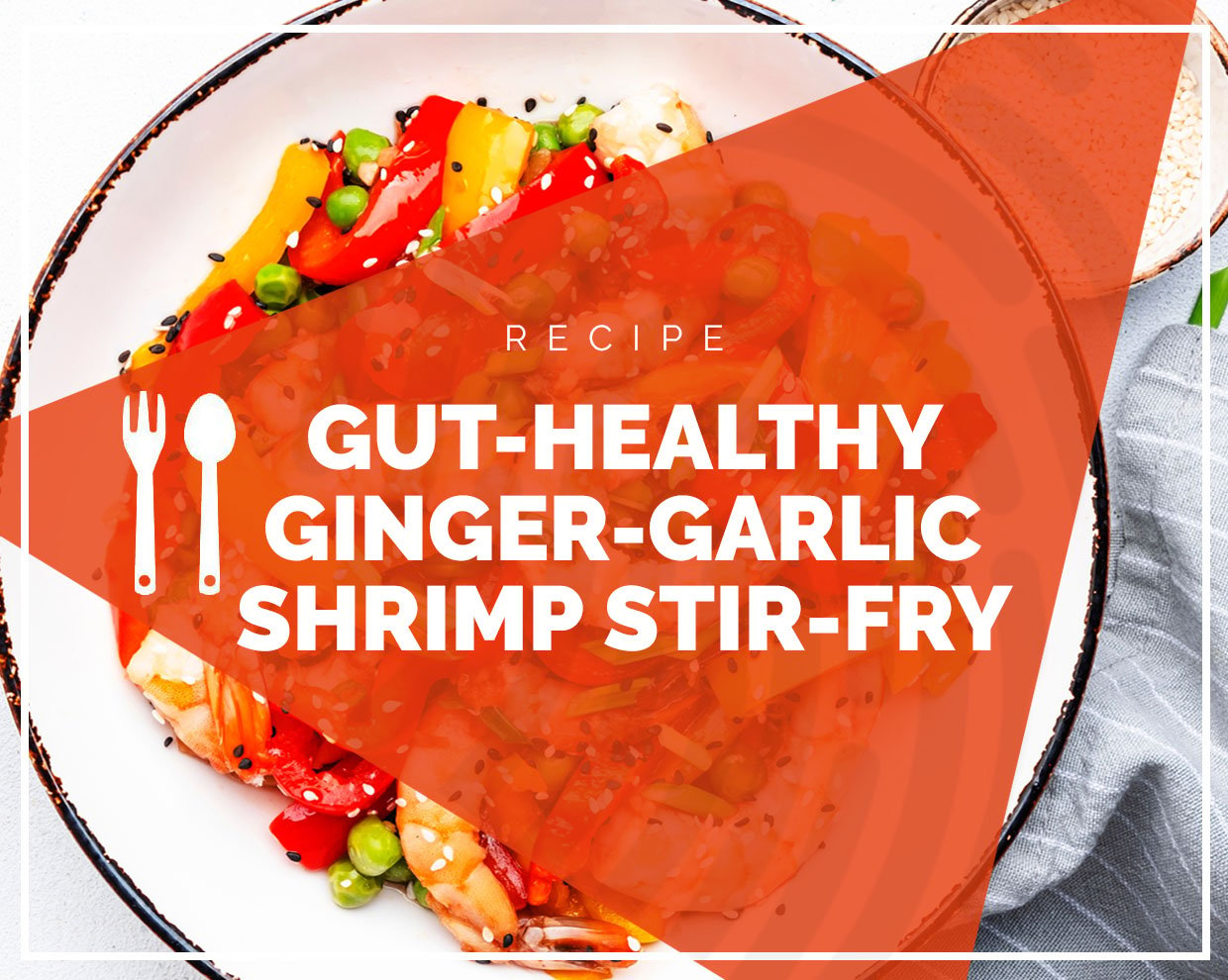 Gut-Healthy Ginger-Garlic Shrimp Stir-Fry 